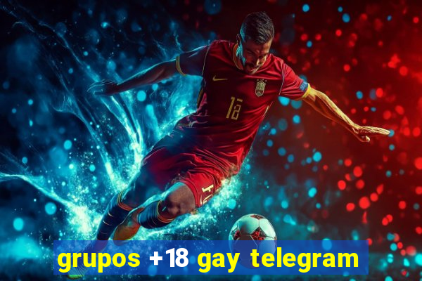 grupos +18 gay telegram